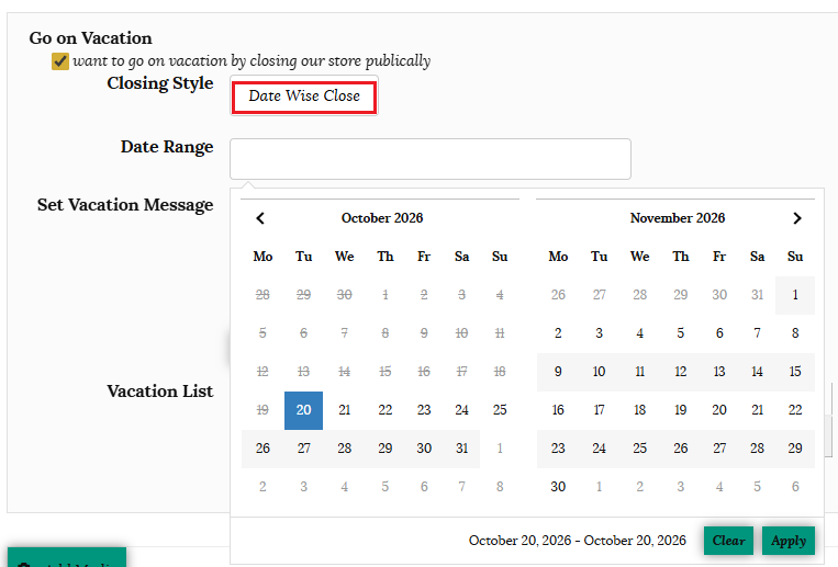 Date wise close for go on vacation in store settings